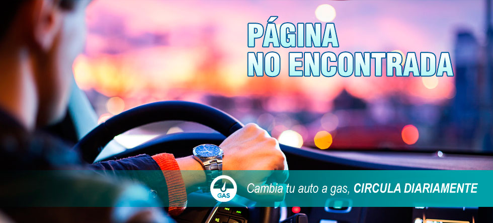 Cambia tu auto a gas, Página no encontrada, error 404